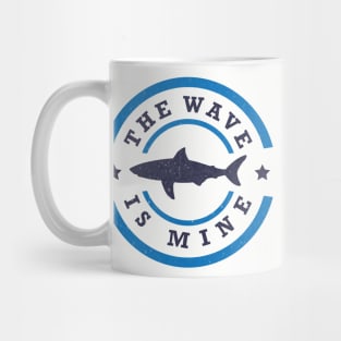 The Wave Is Mine Mug